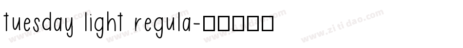 tuesday light regula字体转换